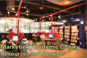 Marketing academic library resources and services cover image
