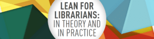 Lean for Librarians