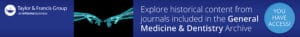 Taylor & Francis Journal Collections General Medicine & Dentistry Banner