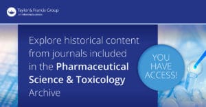 Taylor & Francis Journal Collections Pharmaceutical Science & Toxicology