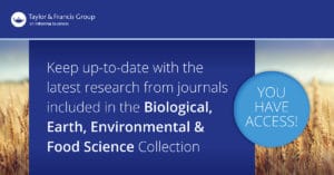 Taylor & Francis Journal Collections Access Banner - Biological, Earth, Environmental & Food Science