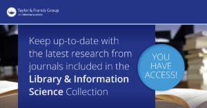 Taylor & Francis Journal Collections Access Banner - Library & Information Science