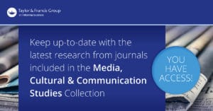 Taylor & Francis Journal Collections Access Banner - Media, Cultural & Communication Studies