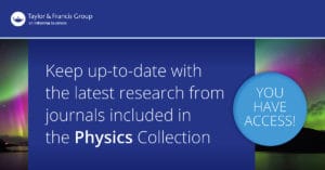 Taylor & Francis Journal Collections Access Banner - Physics