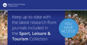 Taylor & Francis Journal Collections Access Banner - Sport, Leisure & Tourism