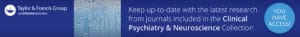 Taylor & Francis Journal Collections Access Banner - Clinical Psychiatry & Neuroscience