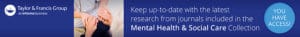 Taylor & Francis Journal Collections Access Banner - Mental Health & Social Care