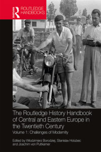 The Routledge History Handbook of Central and Eastern Europe in the Twentieth Century Book