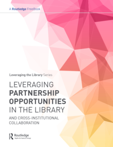 Front cover of Leveraging Partnership Opportunities in the Libary