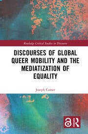 Discourses of Global Queer Mobility and the Mediatization of Equality - Pride