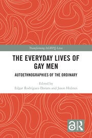 Pride - The Everyday Lives of Gay Men Autoethnographies of the Ordinary